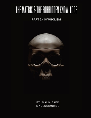 The Matrix & The Forbidden Knowledge (Part 2): ... [Large Print] 1738137740 Book Cover
