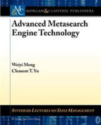 Advanced Metasearch Engine Technology 1608451925 Book Cover