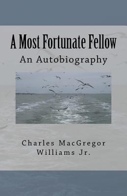 A Most Fortunate Fellow 1983462012 Book Cover