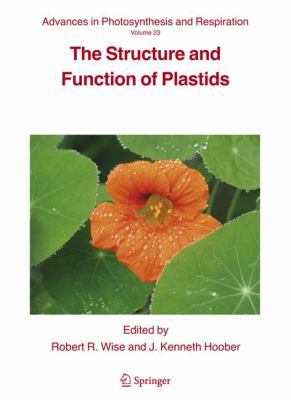 The Structure and Function of Plastids 1402065701 Book Cover