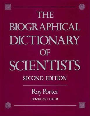 The Biographical Dictionary of Scientists 0195210832 Book Cover