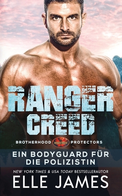 Ranger Creed: Ein Bodyguard für Die Polizistin [German] 1626954526 Book Cover