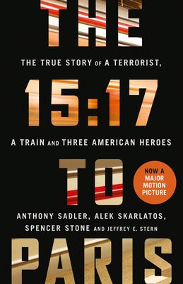 The 15: 17 to Paris: The True Story of a Terror... 000828797X Book Cover