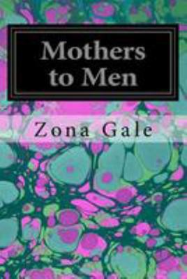 Mothers to Men 1544641834 Book Cover