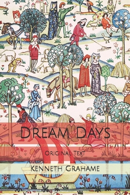 Dream Days: Original Text B08579GC92 Book Cover