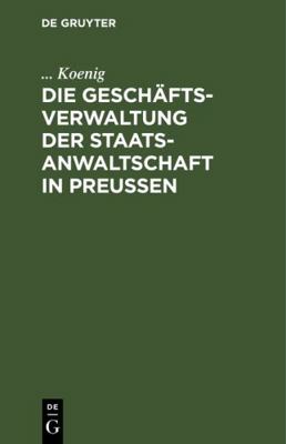 Die Geschäftsverwaltung der Staatsanwaltschaft ... [German] 3111166961 Book Cover