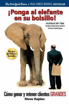 ¡Ponga Al Elefante En Su Bolsillo!: Cómo Ganar ... [Spanish] 0881132152 Book Cover