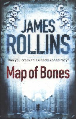 Map of Bones. James Rollins 1409117529 Book Cover