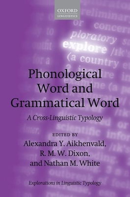 Phonological Word and Grammatical Word: A Cross... 0198865686 Book Cover