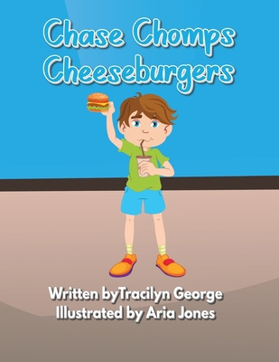 Chase Chomps Cheeseburgers 177948545X Book Cover