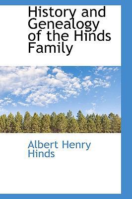 History and Genealogy of the Hinds Family 1115893602 Book Cover