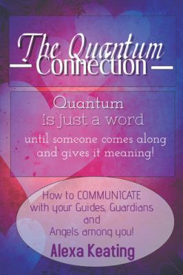 The Quantum Connection 1982211261 Book Cover