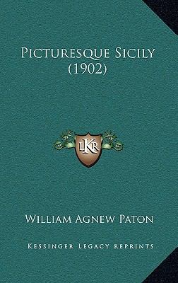 Picturesque Sicily (1902) 1164446037 Book Cover