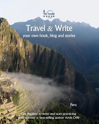 Travel & Write Your Own Book - Peru: Get Inspir... 1091336369 Book Cover