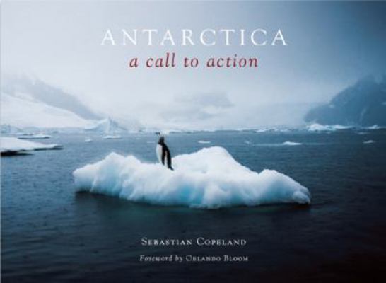 Antarctica: A Call to Action 1601090277 Book Cover