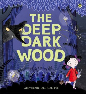 Deep Dark Wood 1408325152 Book Cover
