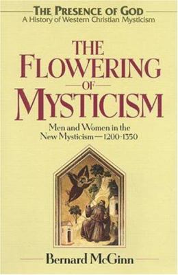 The Flowering of Mysticism 0824517423 Book Cover