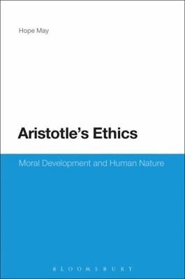 Aristotle's Ethics: Moral Development and Human... 0826491103 Book Cover