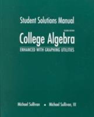 College Algebra Enhanced With Graphing Utilities 0130853062 Book Cover