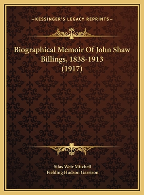 Biographical Memoir Of John Shaw Billings, 1838... 1169623107 Book Cover