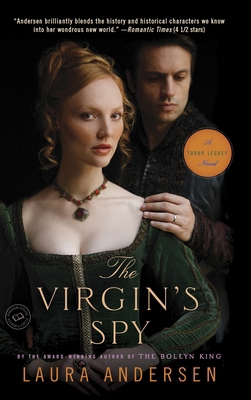 The Virgin's Spy: A Tudor Legacy Novel 0804179387 Book Cover
