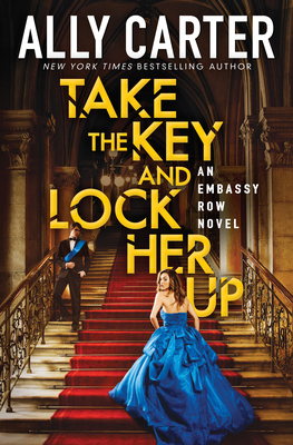 Take the Key and Lock Her Up (Embassy Row, Book... 0545655013 Book Cover