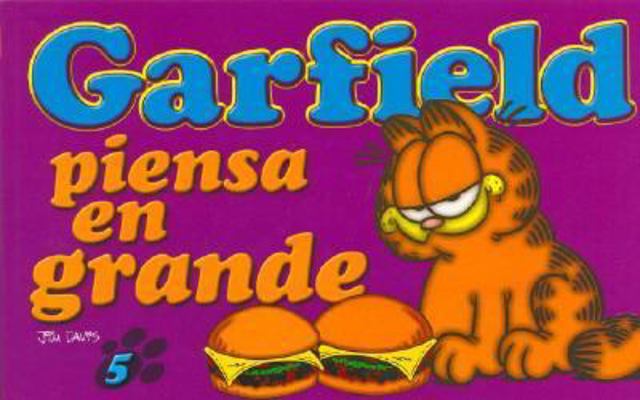 Garfield, Piensa En Grande (Spanish Edition) [Spanish] 9870001416 Book Cover