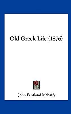 Old Greek Life (1876) 1161863494 Book Cover