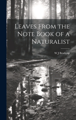 Leaves From the Note Book of a Naturalist 1020915692 Book Cover