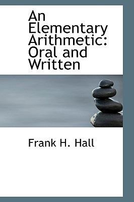 An Elementary Arithmetic: Oral and Written 1103250809 Book Cover