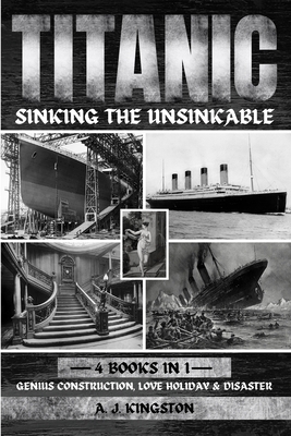 Titanic - Sinking The Unsinkable: Genius Constr... 1839383372 Book Cover