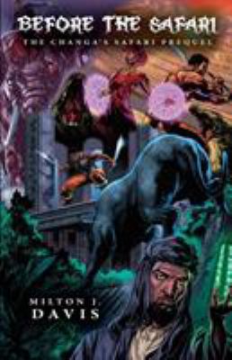 Before The Safari: A Changa's Safari Prequel 0999278916 Book Cover