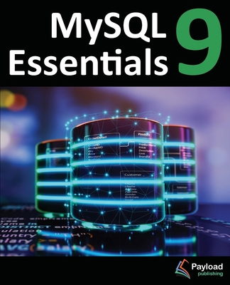 MySQL 9 Essentials: Deploying and Managing Data... 1965764096 Book Cover