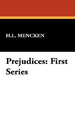 Prejudices: First Series 1434495973 Book Cover