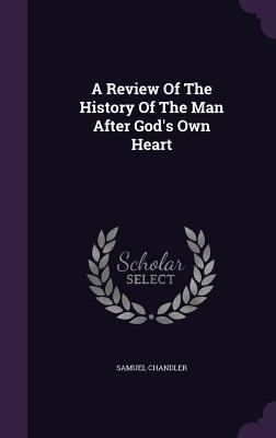 A Review Of The History Of The Man After God's ... 1354028325 Book Cover