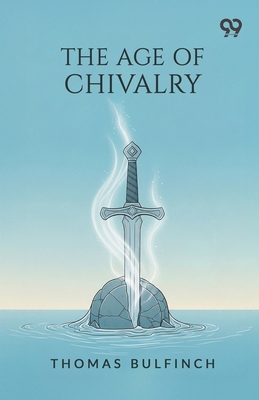 The Age Of Chivalry 9375554597 Book Cover