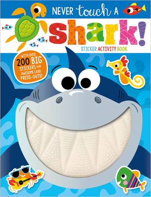 Never Touch a Shark! Sticker Activity Book 178947390X Book Cover