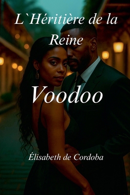 L`Héritière de la Reine Voodoo [French] B0G1NKHNLH Book Cover