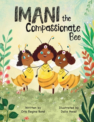 Imani the Compassionate Bee 162249735X Book Cover