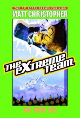 The Extreme Team #4: On Thin Ice 0316737399 Book Cover