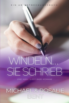 Windeln... Sie schrieb: Ein ABDL-Regressionsbuch [German] B0FPBJXH2M Book Cover