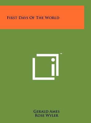 First Days of the World 1258226693 Book Cover