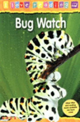 Bug Watch (I Love Reading) 1860070442 Book Cover