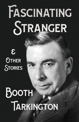 The Fascinating Stranger and Other Stories 1528718585 Book Cover