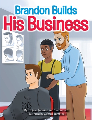 Brandon Builds His Business 1077029535 Book Cover