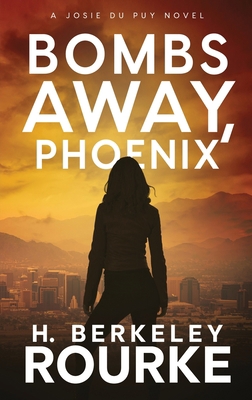 Bombs Away, Phoenix [Large Print] 4824118379 Book Cover