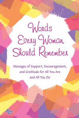 Words Every Woman Should Remember: Messages of ... 1598426842 Book Cover