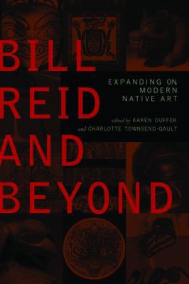 Bill Reid and Beyond: Expanding on Modern Nativ... 1553650948 Book Cover