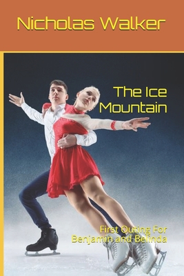 The Ice Mountain: First Outing For Benjamin and... B08C968ZZJ Book Cover