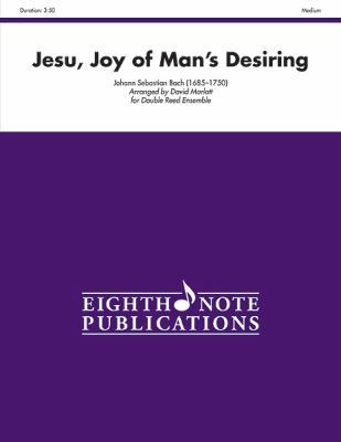 Jesu Joy of Man's Desiring: For Double Reed Ens... 1554736242 Book Cover